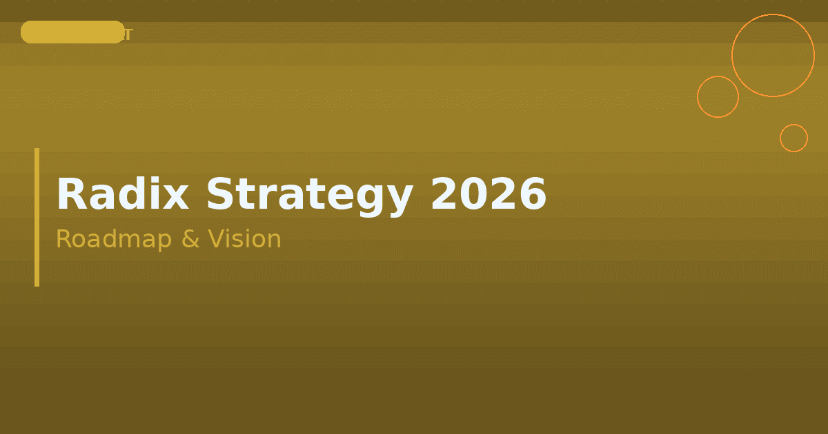 2026 Strategy: The Next Chapter of Radix